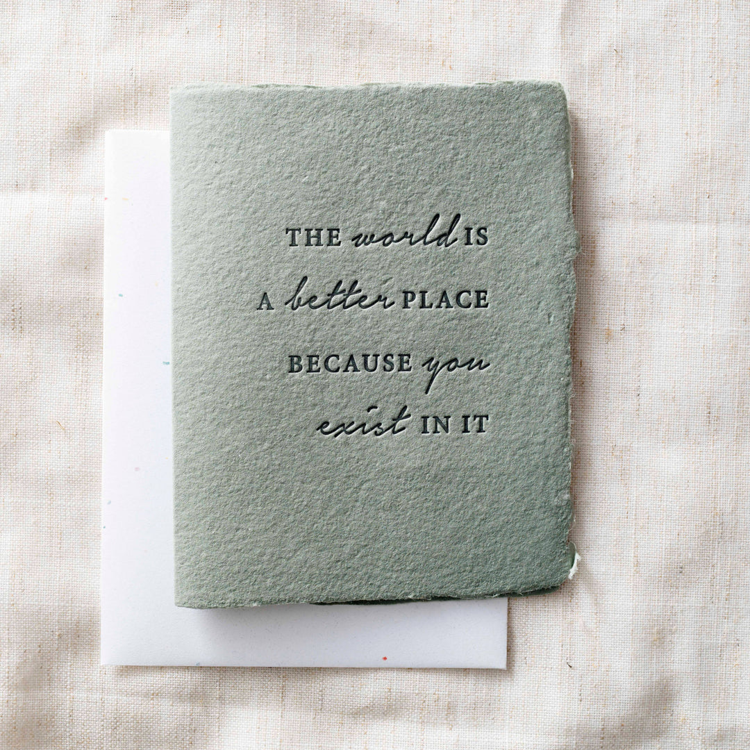 The World is Better BC You Exist | Friend Greeting Card