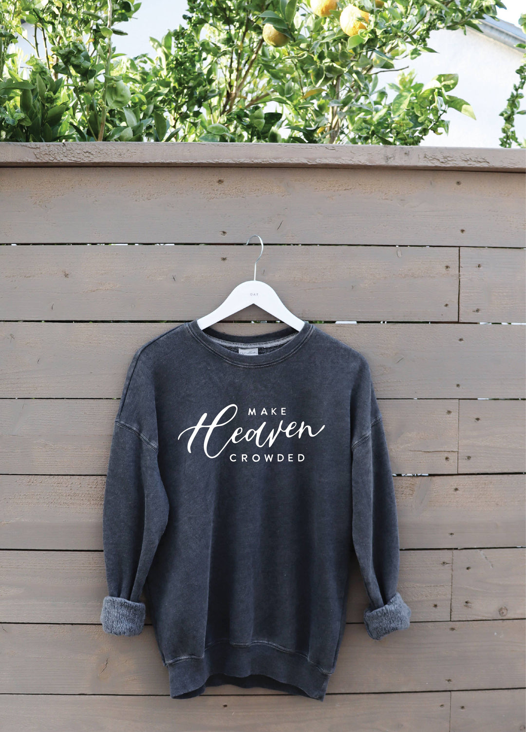 MAKE HEAVEN CROWDED MINERAL SWEATSHIRT