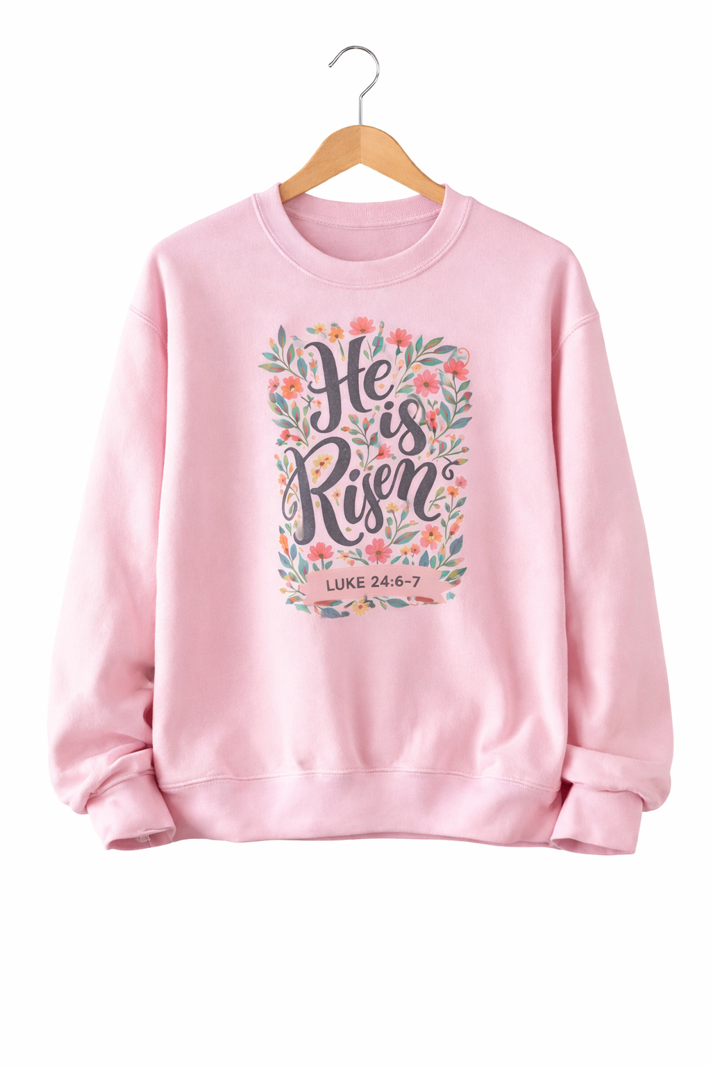 FLORAL "HE IS RISEN" SWEATSHIRT