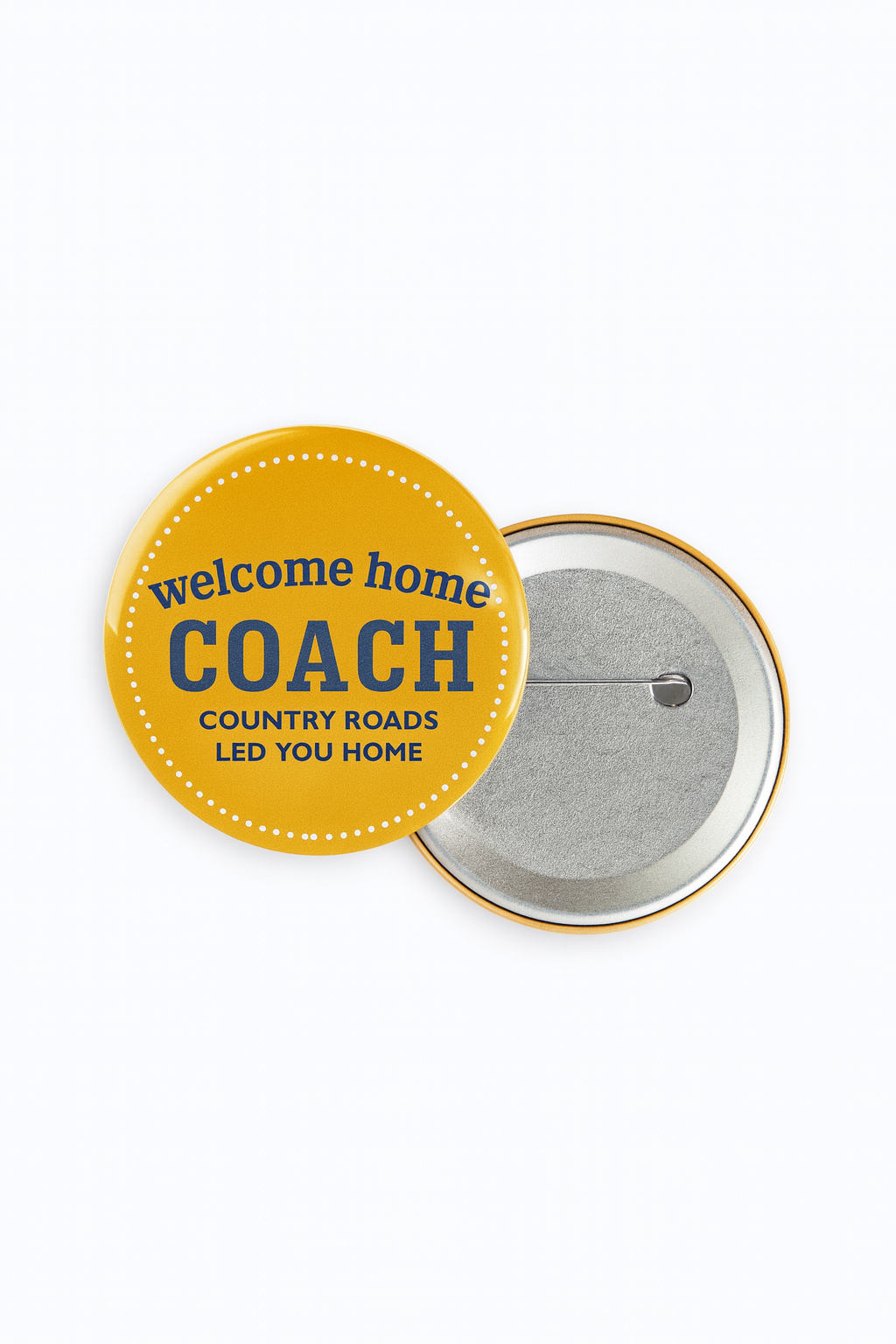 WELCOME HOME COACH BUTTON